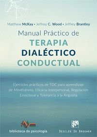 MANUAL PRACTICO DE TERAPIA DIALECTICO CONDUCTUAL.