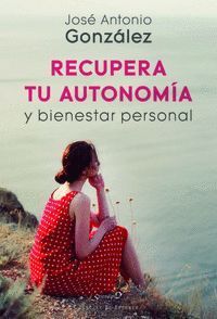 RECUPERA TU AUTONOMÍA Y BIENESTAR PERSONAL