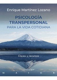 PSICOLOGIA TRANSPERSONAL PARA LA VIDA COTIDIANA