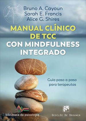 MANUAL CLÍNICO DE TERAPIA COGNITIVO CONDUCTUAL CON MINDFULNESS INTEGRADO. GUÍA P