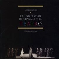 LA UNIVERSIDAD DE GRANADA Y EL TEATRO