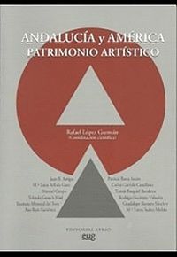 ANDALUCÍA Y AMÉRICA PATRIMONIO ARTÍSTICO.