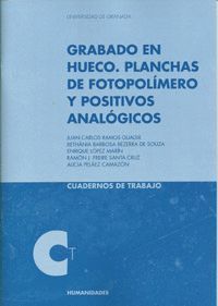 GRABADO EN HUECO (PLANCHAS DE FOTOPOLIMERO Y POSITIVOS ANALOGICOS)