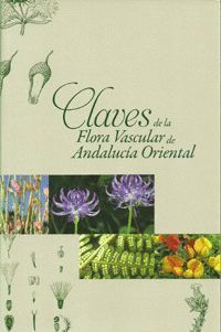 CLAVES DE LA FLORA VASCULAR DE ANDALUCÍA ORIENTAL