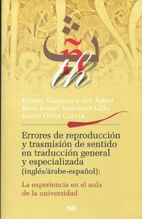 ERRORES DE REPRODUCCIÓN Y TRASMISIÓN DE SENTIDO EN TRADUCCIÓN GENERAL Y ESPECIAL