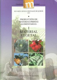 PRODUCCIÓN DE MATERIAS PRIMAS ALIMENTARIAS: I MATERIAL VEGETAL