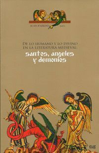 DE LO HUMANO Y LO DIVINO EN LA LITERATURA MEDIEVAL: SANTOS, ÁNGELES Y DEMONIOS