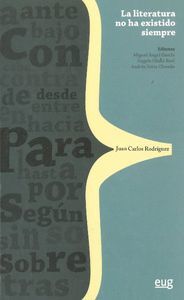 LA LITERATURA NO HA EXISTIDO SIEMPRE