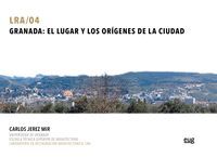 GRANADA EL LUGAR Y LOS ORIGENES DE LA CIUDAD