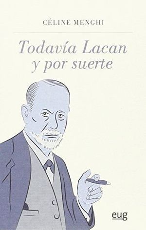 TODAVIA LACAN Y POR SUERTE