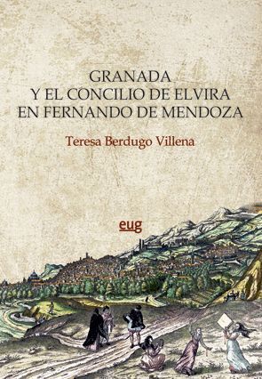 GRANADA Y EL CONCILIO DE ELVIRA EN FERNANDO DE MENDOZA