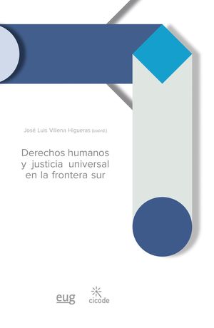 DERECHOS HUMANOS Y JUSTICIA UNIVERSAL EN LA FRONTERA SUR