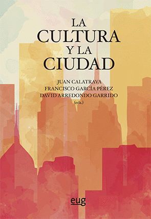 LA CULTURA Y LA CIUDAD