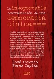 LA INSOPORTABLE CONTRADICCION DE UNA DEMOCRACIA CINICA