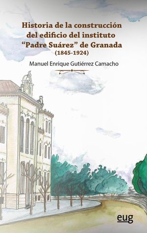 HISTORIA DE LA CONSTRUCCION EDIFICIO INSTITUTO PADRE SUAREZ