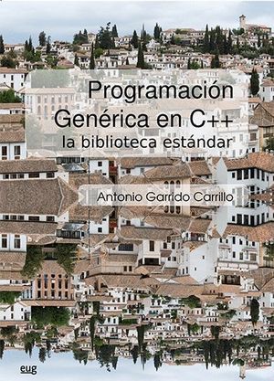 PROGRAMACION GENERICA EN C++ LA BIBLIOTECA ESTANDAR