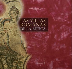 LAS VILLAS ROMANAS DE LA BETICA 2VOL.