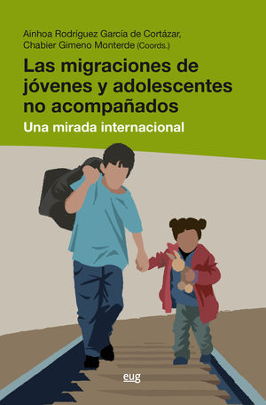 LAS MIGRACIONES DE JÓVENES Y ADOLESCENTES NO ACOMPAÑADOS