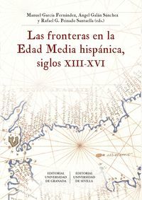 LAS FRONTERAS EN LA EDAD MEDIA HISPÁNICA, SIGLOS XIII-XVI