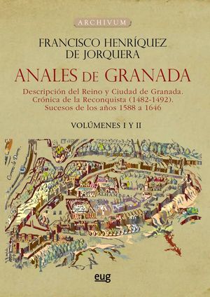 ANALES DE GRANADA (2 VOLS.) DESCRIPCIÓN DEL REINO Y CIUDAD DE GRANADA