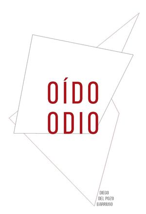 OÍDO ODIO /  HEARING OUT HAVE