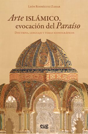 ARTE ISLÁMICO, EVOCACIÓN DEL PARAISO