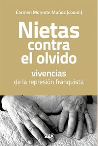 NIETAS CONTRA EL OLVIDO, VIVENCIAS DE LA REPRESIÓN FRANQUISTA