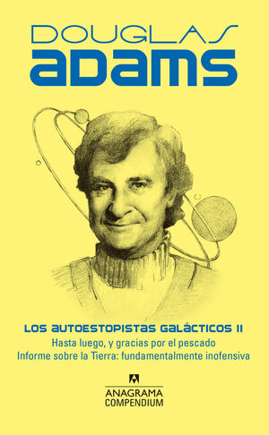 LOS AUTOESTOPISTAS GALACTICOS II (HASTA LUEGO, Y GRACIAS POR EL PESCADO /