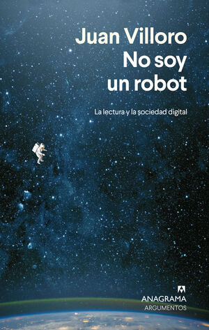 NO SOY UN ROBOT (LA LECTURA Y LA SOCIEDAD DIGITAL)