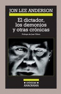 EL DICTADOR, LOS DEMONIOS Y OTRAS CRONICAS