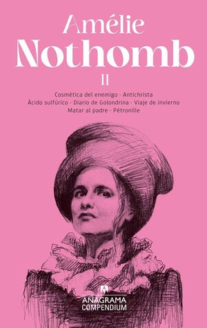AMELIE NOTHOMB II (COSMETICA DEDL ENEMIGO / ANTICHRISTA / ACIDO SULFURICO / DIARIO DE GOLONDRINA