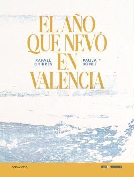 EL AÑO QUE NEVÓ EN VALENCIA - ILUSTRADO