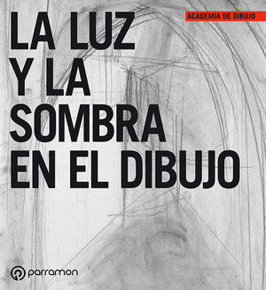 LA LUZ Y LA SOMBRA EN EL DIBUJO (T)