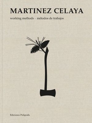 ENRIQUE MARTÍNEZ CELAYA. WORKING METHODS