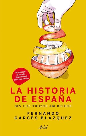 LA HISTORIA DE ESPAÑA SIN LOS TROZOS ABURRIDOS