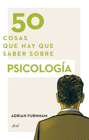 50 COSAS QUE HAY QUE SABER SOBRE PSICOLOGIA
