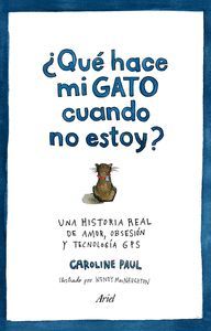 QUE HACE MI GATO CUANDO NO ESTOY?
