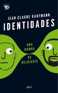 IDENTIDADES, UNA BOMBA DE RELOJERIA