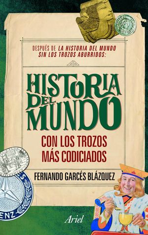 LA HISTORIA DEL MUNDO CON LOS TROZOS MÁS CODICIADOS