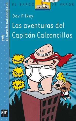 LAS AVENTURAS DEL CAPITAN CALZONCILLOS