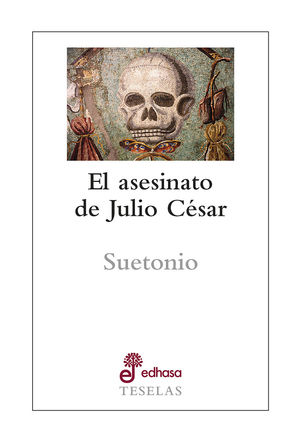 EL ASESINATO DE JULIO CÉSAR