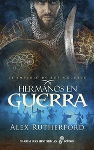 HERMANOS EN GUERRA (EL IMPERIO DE LOS MONGOLES II)