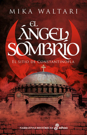 EL ÁNGEL SOMBRÍO (EL SITIO DE CONSTANTINOPLA)