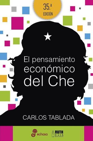EL PENSAMIENTO ECONOMICO DEL CHE