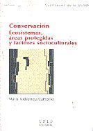 CONSERVACION, ECOSISTEMAS AREAS PROTEGIDAS Y FACTORES
