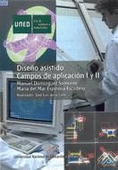 DISEÑO ASISTIDO. CAMPO DE APLICACION I Y II