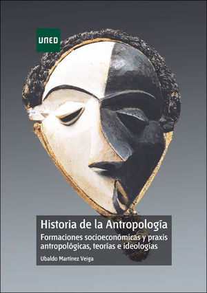 HISTORIA DE LA ANTROPOLOGIA.FORMACIONES SOCIOECONOMICAS Y PRAXIS