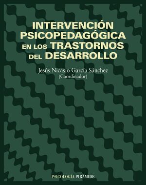 INTERVENCIÓN PSICOPEDAGÓGICA EN LOS TRASTORNOS DEL DESARROLLO