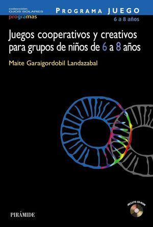 JUEGOS COOPERATIVOS Y CREATIVOS PARA GRUPOS DE NIÑOS 6 A 8 AÑOS