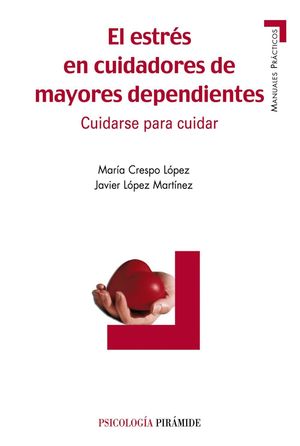 EL ESTRES EN CUIDADORES DE MAYORES DEPENDIENTES